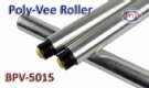 BPV-5015 Poly-Vee driving roller
