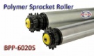 BPP-6020S Plastics  single sprocket driving roller