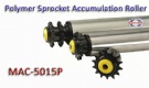 MAC-5015P Plastics accumulation driving roller