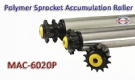 MAC-6020P Plastics accumulation driving roller